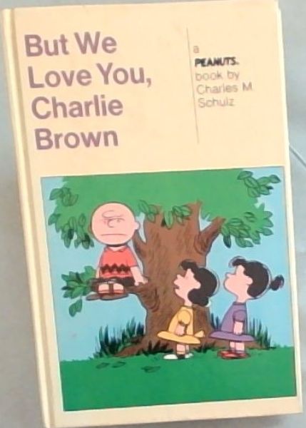 Biut We love You Charlie Brown / You're Out of Your Mind Charlie Brown