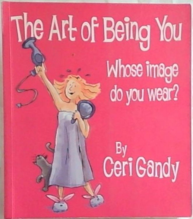 The Art of Being You : whose image do you wear