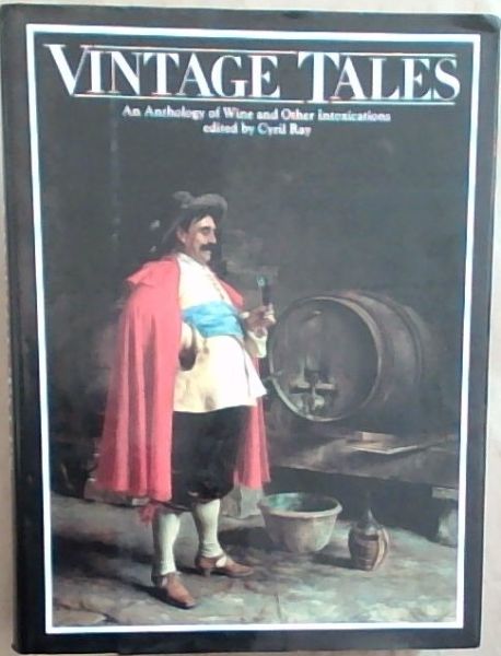 Vintage tales: An anthology of wine and other intoxications