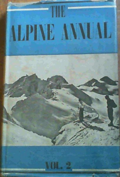 The Alpine Annual : 2. Adapted from the 1950 Numbers of the Alpine Journal