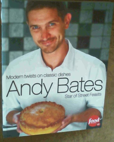 Modern Twists on Classic Dishes : Andy Bates Star of Street Feasts