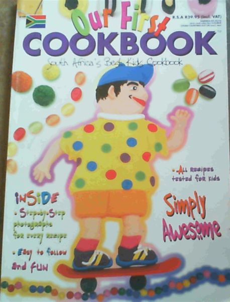 Our First Cookbook : South Africa's Best Kids Cookbook