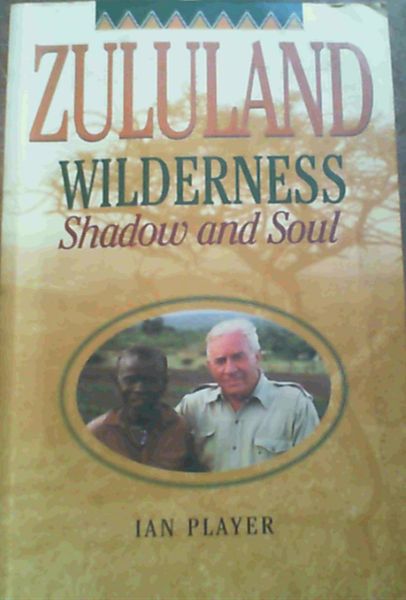 Zululand Wilderness: Shadow and Soul