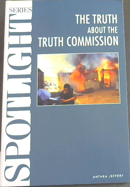 The truth about the truth commission (Spotlight series)