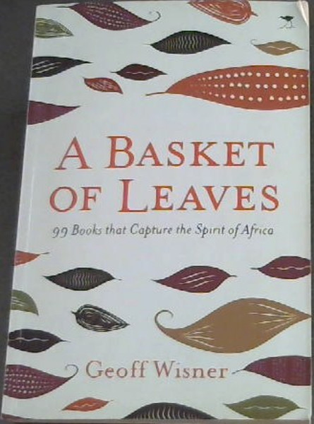 A Basket of Leaves: 99 Books that Capture the Spirit of Africa