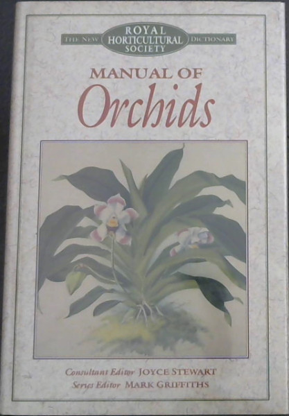 MANUAL OF ORCHIDS - The new Royal Horticultural Society Dictionary