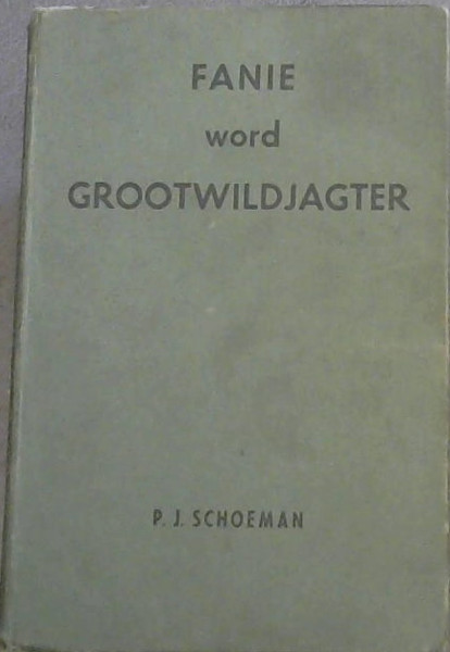 Fanie word Grootwildjagter