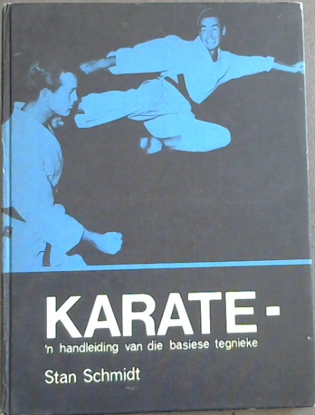 Karate : 'n Handleiding van die basiese tegnieke