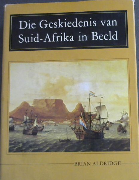 Die Geskiedenis van Suid-Afrika in Beeld