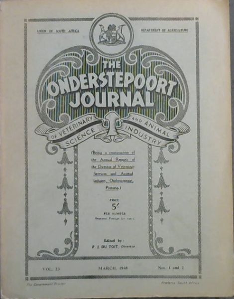 The Onderstepoort Journal of Veterinary Science and Animal Industry. Vol. 23 No. 1& 2. March 1948