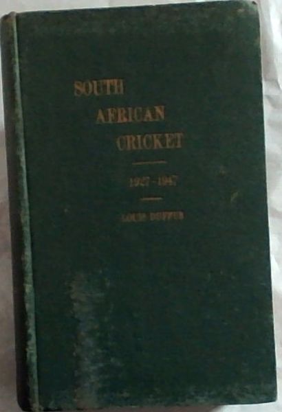 South African Cricket 1927 - 1947