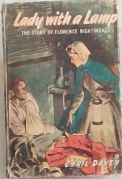 Lady With A Lamp: The Story Of Florence Nightingale