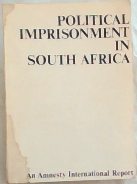 Political imprisonment in South Africa: An Amnesty International report