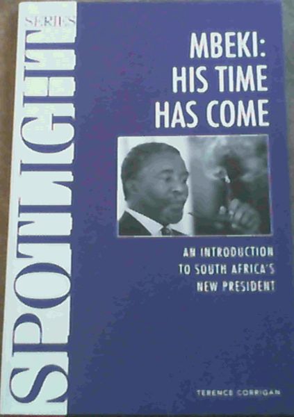 Mbeki : His Time Has Come