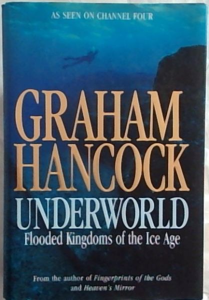 Image for Underworld: Flooded Kingdoms of the Ice Age Underworld: Flooded Kingdoms of the Ice Age