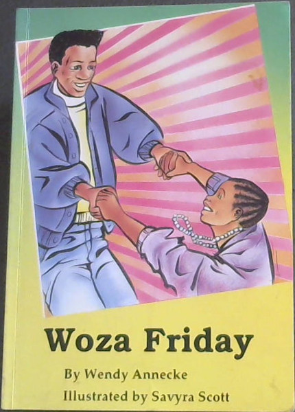 Woza Friday: Level 1 (Equivalent to Gr 1-3)