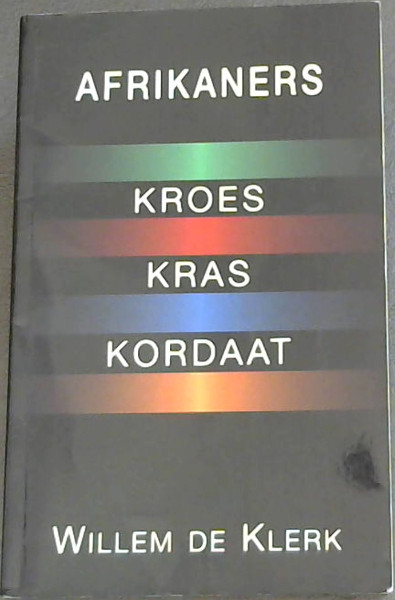 Afrikaners: Kroes, kras, kordaat