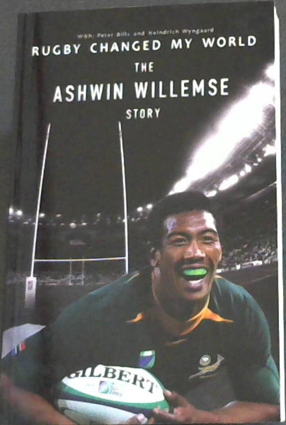 Rugby Changed my World : The Ashwin Willemse