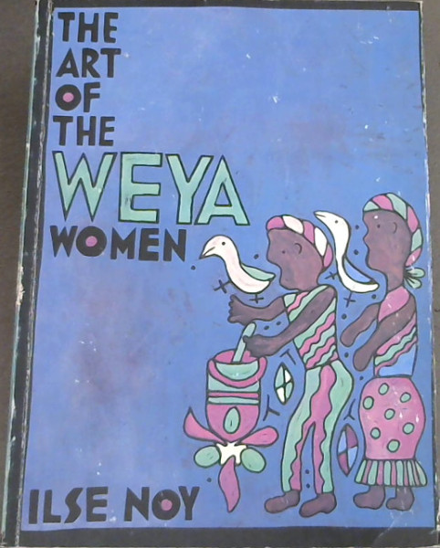 The Art of the Weya Women (Public Policy Series)