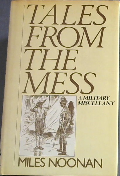 Tales from the mess: A military miscellany