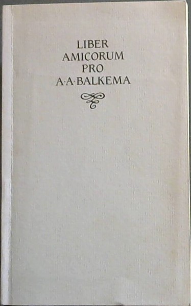 Liber amicorum pro A.A. Balkema (Afrikaans Edition)