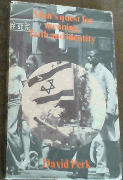 Man's Quest for Meaning , Faith and Identity