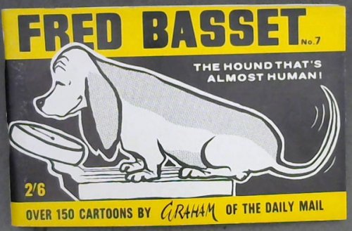 FRED BASSET NO. 7 : The Hound That's Almost Human! (Over 150 cartoons)