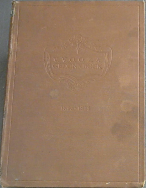 Gedenkboek uitgegeven door de Vereniging van Onderwijzers en Onderwijzeressen in Zuid-Afrika - bij gelegenheid van het Vijfentwintig-jarig Bestaan, April, 1918