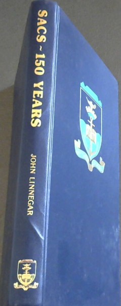 Sacs-150 Years. A History Of The South African College Schools