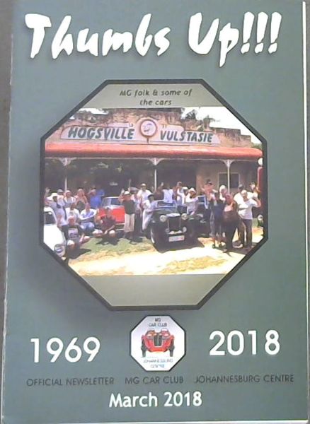 Thumbs Up! Official News Letter MG Car Club, Johannesburg Centre : March 2018
