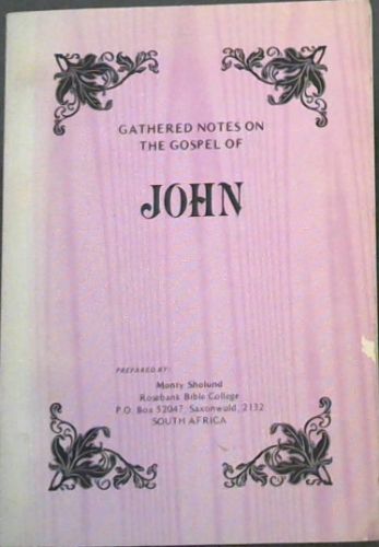 Gathered Notes of the Gospel of John