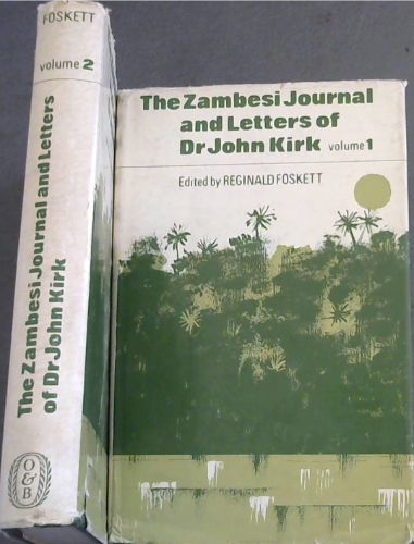 The Zambesi Journal and Letters of Dr. John Kirk. 2 Volume Set