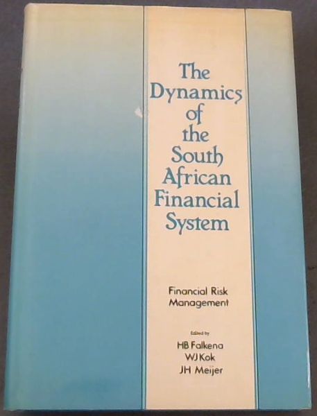 The Dynamics of the South African financial system: Financial risk management