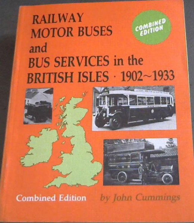 Railway motor buses and bus services in the British Isles, 1902-1933 (combined edition, 2 vols bound together)