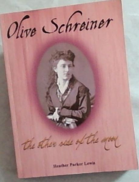 Olive Schreiner: The Other Side of the Moon