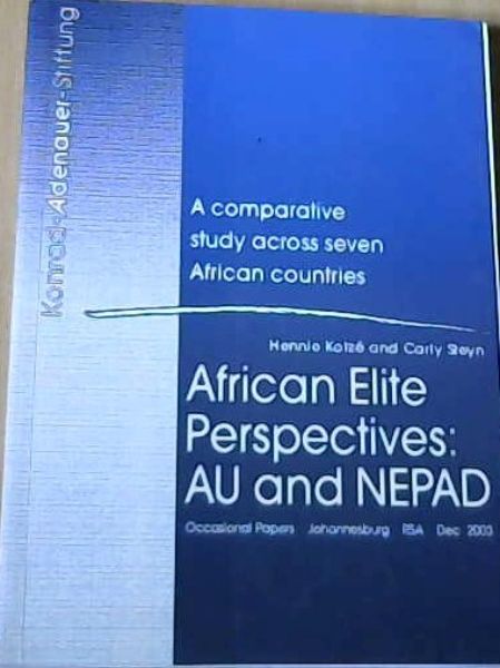 African Elite Perspectives; AU & NEPAD- A comperative study across seven African countries