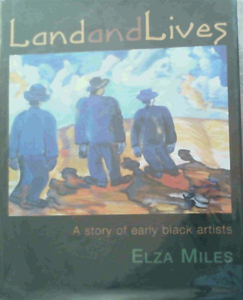 Land and Lives: A Story of Early Black Artists