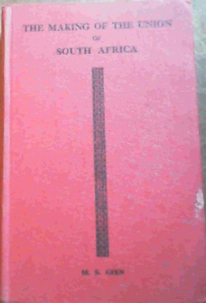 The Making of the Union of SouthAfrica
