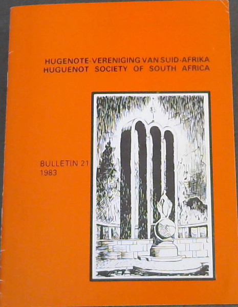 Hugenote-Vereniging van Suid-Afrika - Hugenot Society of South Africa: Bulletin 21; 1983
