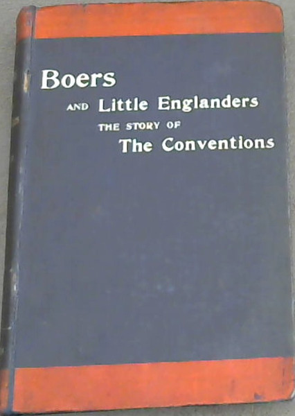 Boers and Little Englanders: The story of the Conventions