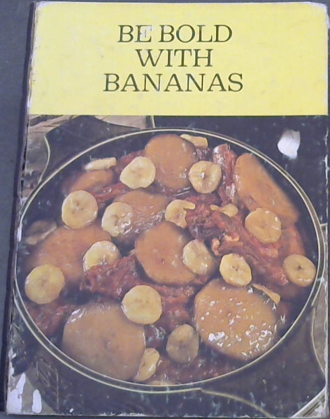 Be Bold With Bananas