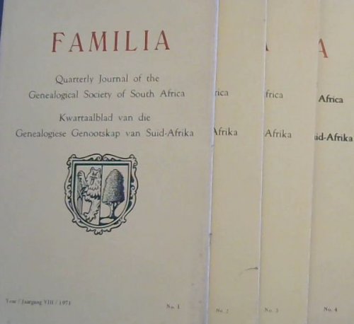 Familia : Quarterly Journal of the Genealogical Society of South Africa / Kwartaalblad van die Genealogiese Genootskap van Suid-Afrika ; Year 8. 1971, No. 1 - 4 +index covering 1969 - 1971