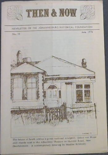 Then & Now: Newsletter of the Johannesburg Historical Foundation (2 volumes, No. 9, March 1976 & No. 10. June, 1976)