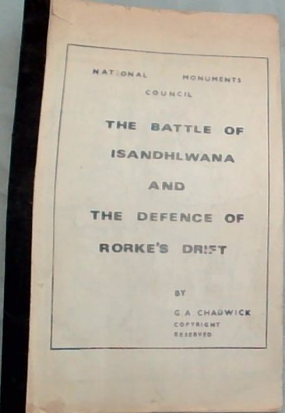 National Monuments Council : The Battle of Isandhlwana and The Defence of Rorke's Drift
