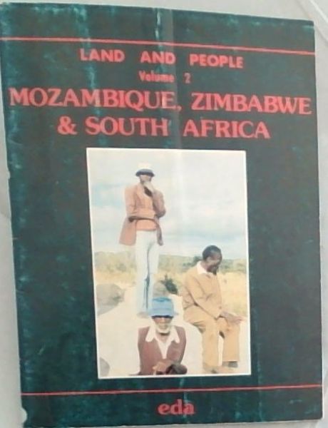 Mozambique, Zimbabwe, and South Africa (Land and people Vol. 2)