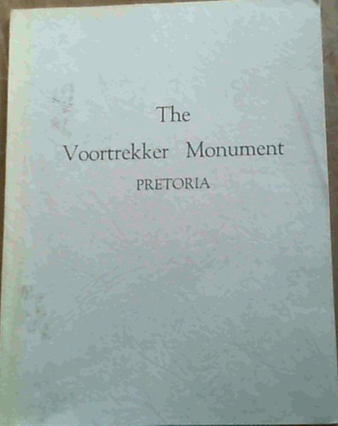 The Voortrekker Monument Pretoria : Official Guide