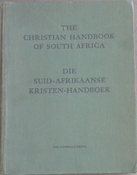 The Christian handbook of South Africa/ Die Suid-Afrikaanse Kristen-Handboek