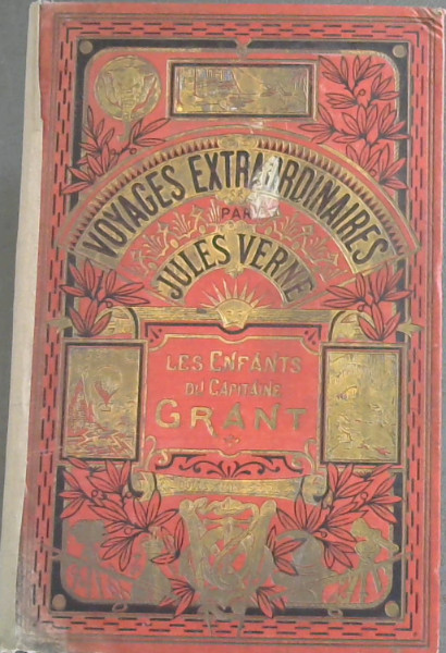 Les Enfants du Capitaine Grant - Voyage autour du monde (Collection Hetzel - Les Voyages Extraordinaires Couronee par l'Academie Francaise)