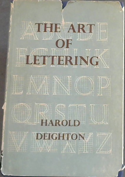 The Art of Lettering for students including a simple system for beginners and chapters on the alphabet Monograms and pen Lettering
