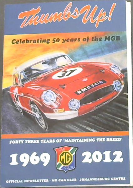 Thumbs Up! Official News Letter MG Car Club, Johannesburg Centre : April 2013